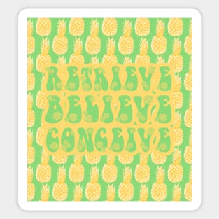 IVF Retrieve, Believe, Conceive Pineapples Sticker